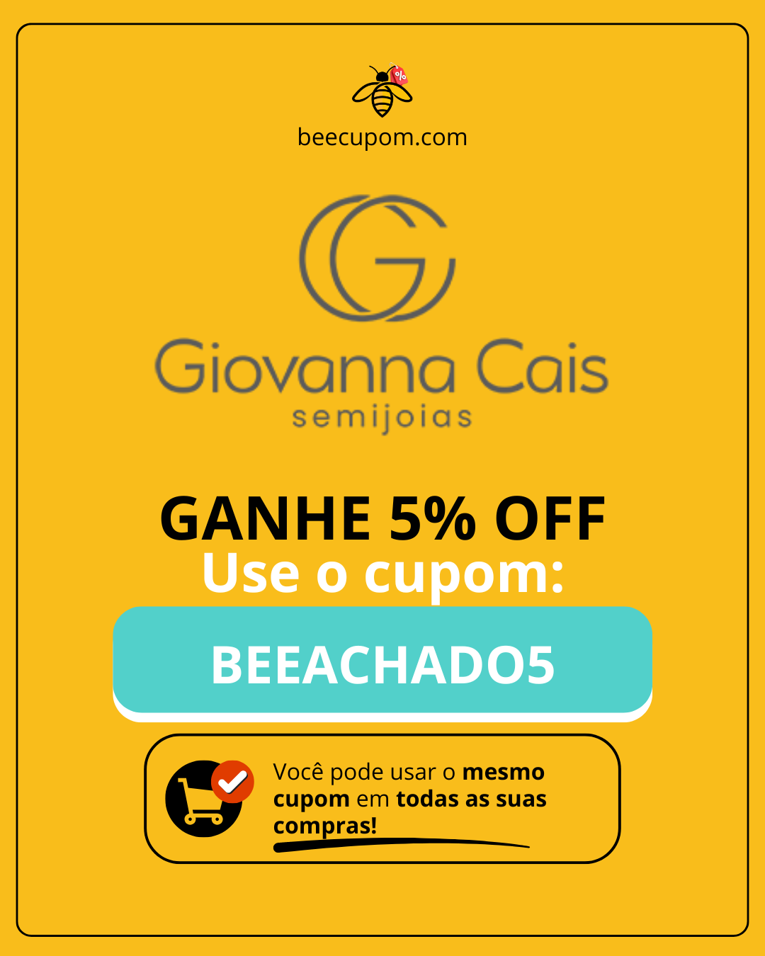 Cupom de desconto Giovanna Cais com 5% OFF usando o cupom BEEACHADOS5.
